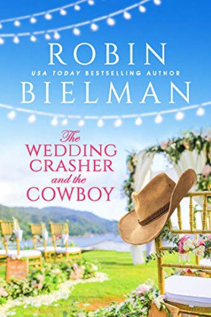 The Wedding Crasher and the Cowboy: 1 - Robin Bielman [KSIĄŻKA]