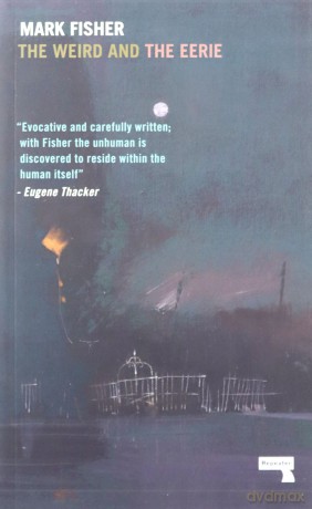 The Weird and the Eerie - Mark Fisher [KSIĄŻKA]