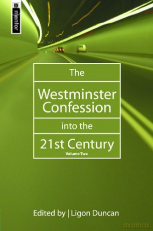 The Westminster Confession into the 21ST Century Vol 2 - Ligon Duncan [KSIĄŻKA]
