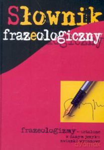 Słownik frazeologiczny  - Dobrowolski Mateusz [KSIĄŻKA]