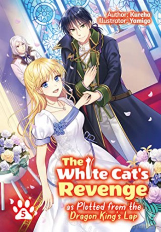 The White Cat's Revenge as Plotted from the Dragon King's Lap: Volume 5 - Kureha [KOMIKS]