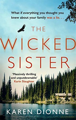 The Wicked Sister: The gripping thriller with a killer twist - Karen Dionne [KSIĄŻKA]