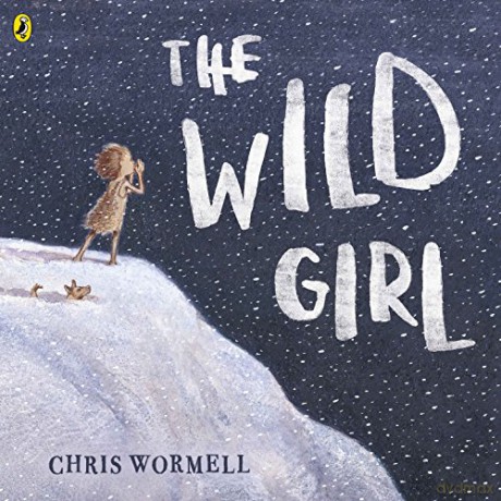 The Wild Girl - Christopher Wormell [KSIĄŻKA]