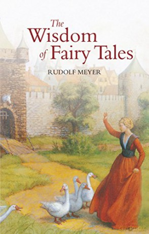 The Wisdom of Fairy Tales - Rudolf Meyer [KSIĄŻKA]