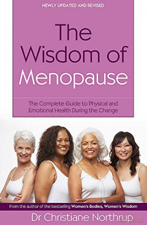 The Wisdom of Menopause: The Complete Guide to Women's Health: The Complete Guide to Physical and Emotional Health During the Change - Christiane Northrup [KSIĄŻKA]