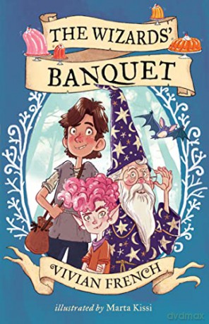 The Wizards' Banquet: Vivian French - Vivian French [KSIĄŻKA]