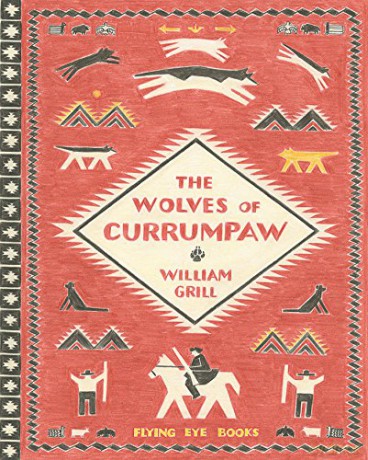 The Wolves of Currumpaw: 1 - William Grill [KSIĄŻKA]