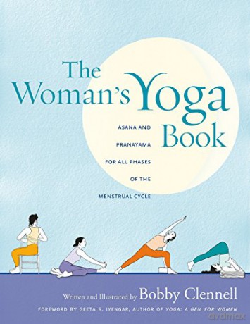 The Woman's Yoga Book: Asana and Pranayama for All Phases of the Menstrual Cycle - Bobby Clennell [KSIĄŻKA]