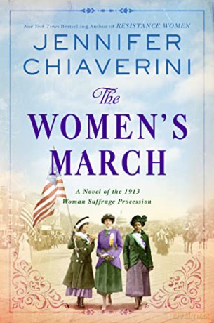 The Women's March: A Novel of the 1913 Woman Suffrage Procession - Jennifer Chiaverini [KSIĄŻKA]