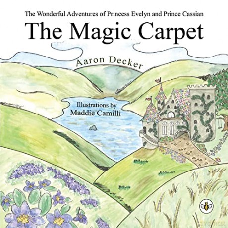 The Wonderful Adventures of Princess Evelyn and Prince Cassian The Magic Carpet - Aaron Decker [KSIĄŻKA]