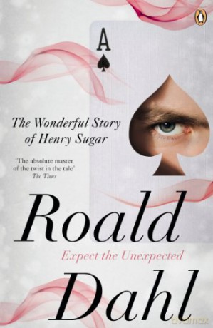 The Wonderful Story of Henry Sugar and Six More: Roald Dahl - Roald Dahl [KSIĄŻKA]