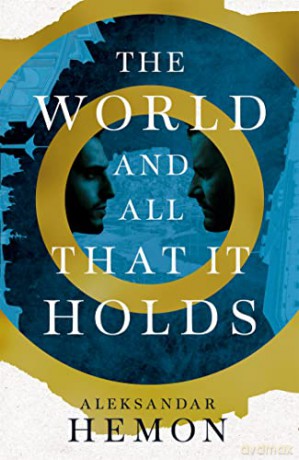 The World and All That It Holds - Aleksandar Hemon [KSIĄŻKA]
