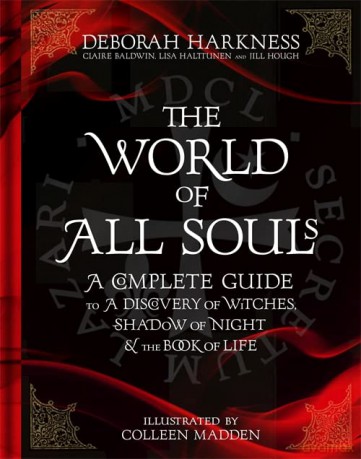 The World of All Souls: A Complete Guide to A Discovery of Witches, Shadow of Night and The Book of Life - Deborah Harkness [KSIĄŻKA]
