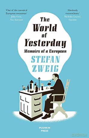 The World of Yesterday: Memoirs of a European - Stefan Zweig [KSIĄŻKA]