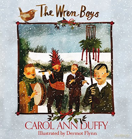 The Wren-Boys - Professor Carol Ann Duffy DBE [KSIĄŻKA]