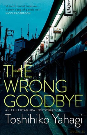 The Wrong Goodbye - Toshihiko Yahagi [KSIĄŻKA]