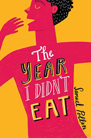 The Year I Didn't Eat - Samuel Pollen [KSIĄŻKA]