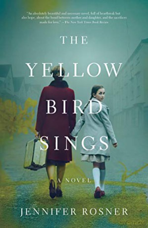 The Yellow Bird Sings - Jennifer Rosner [KSIĄŻKA]