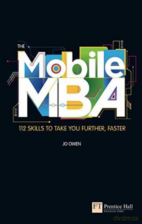 TheMobile MBA 112 Skills to Take You Further, Faster by Owen, Jo - Jo Owen [KSIĄŻKA]