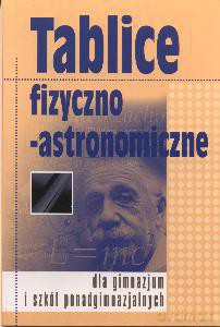 Tablice fizyczno-astronomiczne dla gimnazjów i szkół ponadgimnazjalnych  - Jarosz Jerzy, Zagórska Beata [KSIĄŻKA]