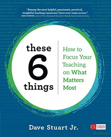 These 6 Things: How to Focus Your Teaching on What Matters Most - Dave Stuart [KSIĄŻKA]