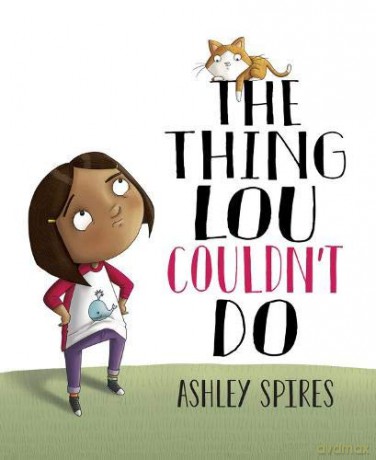 Thing Lou Couldn't Do, The - Ashley Spires [KSIĄŻKA]