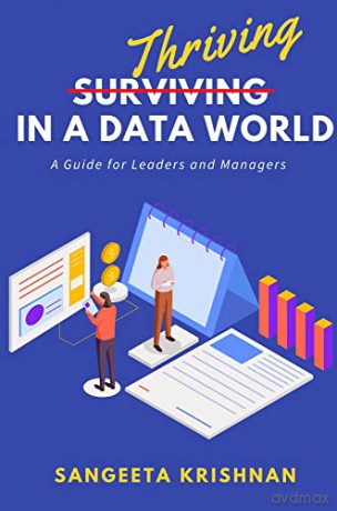Thriving in a Data World: A Guide for Leaders and Managers - Krishnan Sangeeta [KSIĄŻKA]