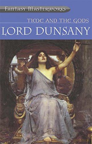 Time and the Gods Six Story Anthology - Lord Dunsany [KSIĄŻKA]