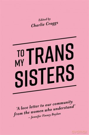 To My Trans Sisters - Charlie Craggs [KSIĄŻKA]