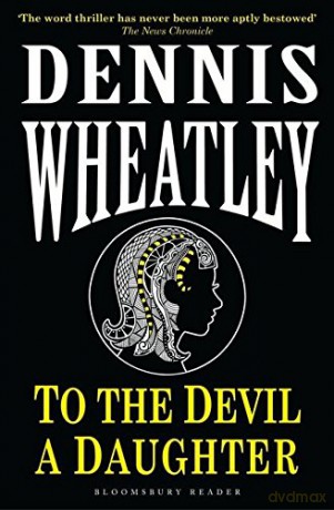 To the Devil, a Daughter - Dennis Wheatley [KSIĄŻKA]