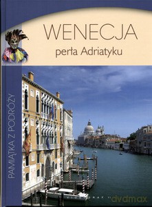 Wenecja. Perła Adriatyku  - Francik Marek [KSIĄŻKA]