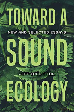 Toward a Sound Ecology: New and Selected Essays - Jeff Todd Titon [KSIĄŻKA]