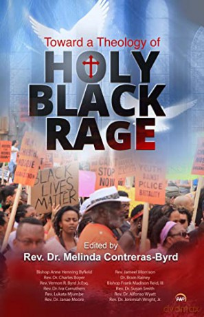 Towards A Theology Of Holy Black Rage - Contreras-Byrd [KSIĄŻKA]