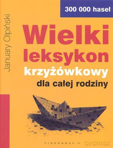 Wielki leksykon krzyżówkowy  - Olpiński January [KSIĄŻKA]