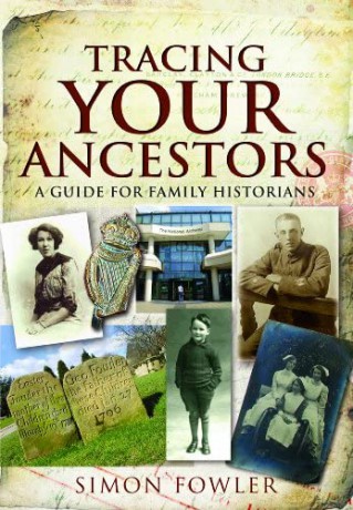 Tracing Your Ancestors: A Guide for Family Historians - Simon Fowler [KSIĄŻKA]