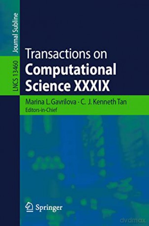 Transactions on Computational Science XXXIX: 13460 - Marina L. Gavrilova [KSIĄŻKA]