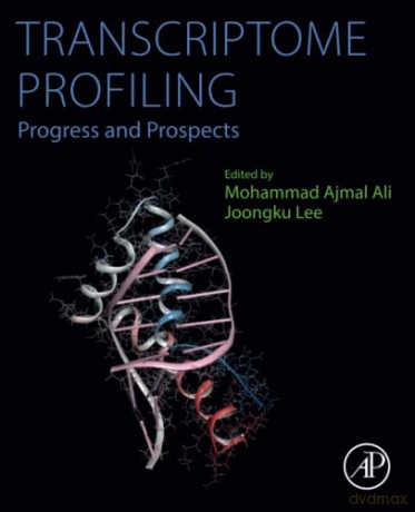 Transcriptome Profiling: Progress and Prospects - Ajmal Ali [KSIĄŻKA]