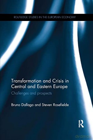 Transformation and Crisis in Central and Eastern Europe: Challenges and prospects - Bruno Dallago [KSIĄŻKA]