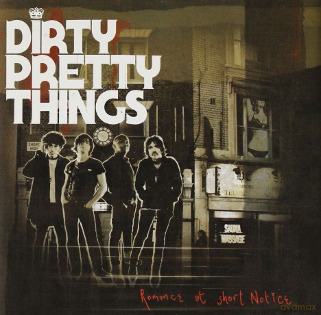 Dirty Pretty Things: Romance At Short Notice [CD]