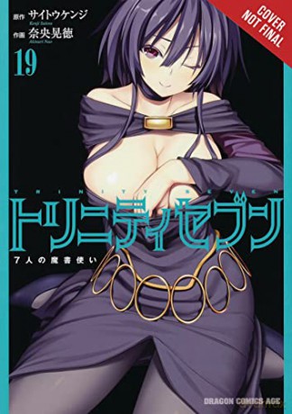Trinity Seven, Vol. 19: The Seven Magicians - Yasunari Nagatoshi [KOMIKS]