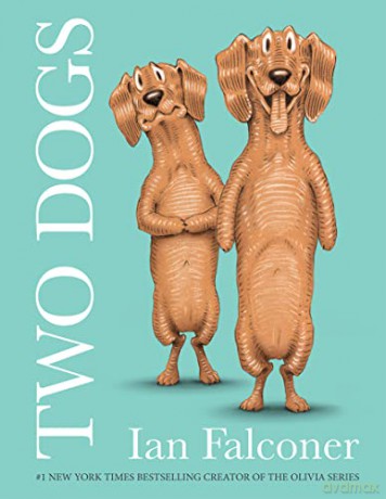 Two Dogs: The fun new illustrated children's book from the creator of the Olivia series! - Ian Falconer [KSIĄŻKA]