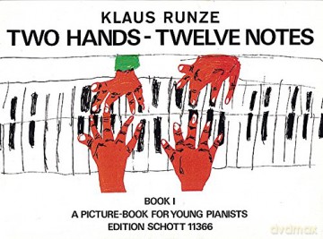 Two Hands, Twelve Notes, Book 1: A Picture Book for Young Pianists - Klaus Runze [KSIĄŻKA]