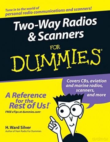Two-Way Radios Scanners For Dummies - H. Ward Silver [KSIĄŻKA]