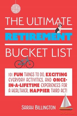 The Ultimate Retirement Bucket List [KSIĄŻKA]
