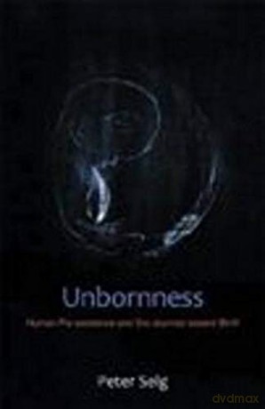 Unbornness: Human Pre-Existence and the Journey Toward Birth - Peter Selg [KSIĄŻKA]