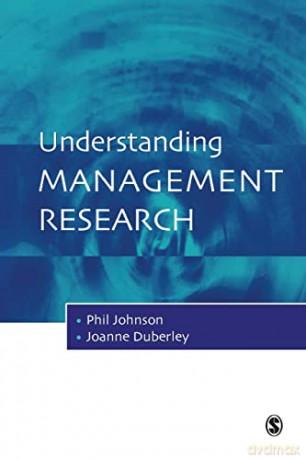Understanding Management Research: An Introduction to Epistemology - Phil Johnson [KSIĄŻKA]