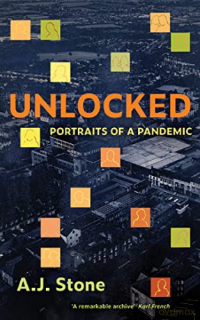 Unlocked: Portraits of a Pandemic - A. J. Stone [KSIĄŻKA]
