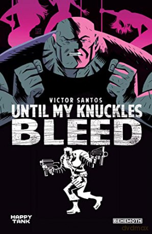 Until My Knuckles Bleed Vol. 1 - Santos [KSIĄŻKA]