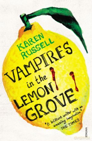 Vampires in the Lemon Grove - Karen Russell [KSIĄŻKA]
