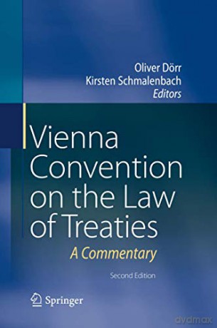 Vienna Convention on the Law of Treaties: A Commentary - Oliver Dörr [KSIĄŻKA]
